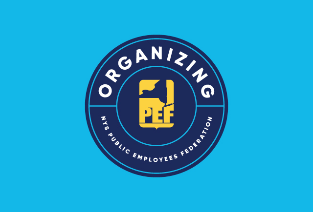 PEF Organizing is on the ground every day supporting and advocating for you