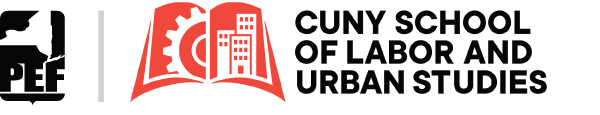 PEF and CUNY School of Labor and Urban Studies