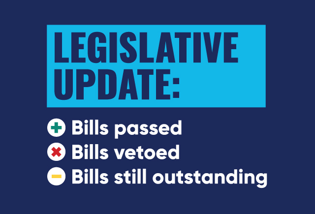 Legislative update: Bills passed, bills vetoed, bills still outstanding