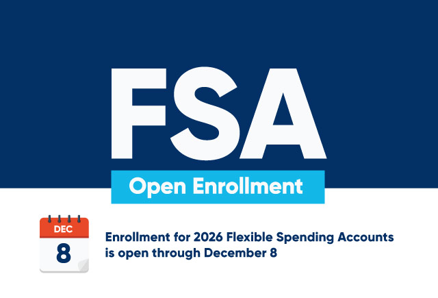 Enrollment for 2026 Flexible Spending Accounts is open through December 8